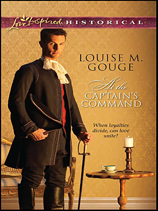 Title details for At the Captain's Command by Louise M. Gouge - Available